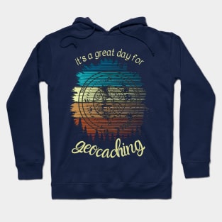 its a great day for geocaching Hoodie